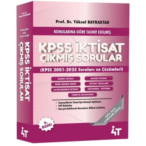 4T Yay�nlar� 2026 KPSS A Grubu �ktisat ��km�� Sorular ��z�ml� 6. Bask� - Y�ksel Bilgili Bayraktar 4T Yay�nlar�