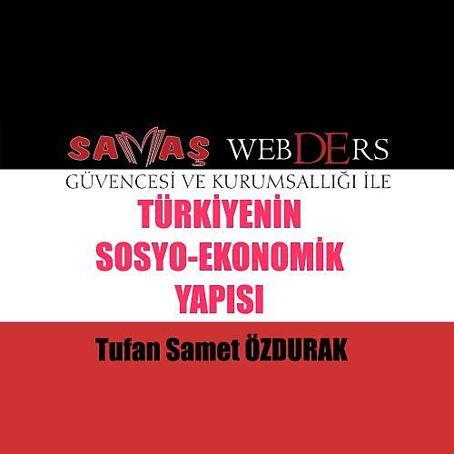 Sava WebDErs Trkiyenin Sosyo Ekonomik Yaps Konu Anlatml Kitap + Video Anlatm - Tufan Samet zdurak 2019