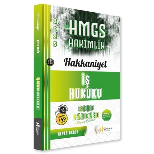 VP Hukuk 2025 HAKKANYET HMGS Hakimlik  Hukuku Soru Bankas zml - Alper Akgl VP Hukuk Yaynclk
