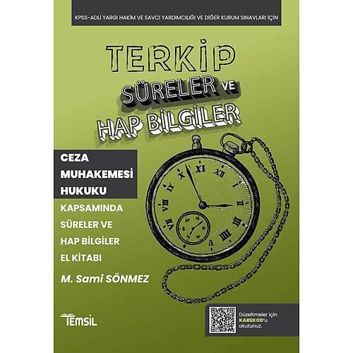 TERK�P Ceza Muhakemesi Hukuku Kapsam�nda S�reler ve Hap Bilgiler El Kitab�