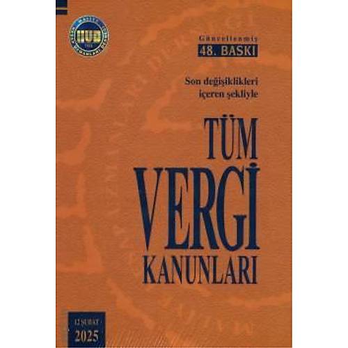 T�m Vergi Kanunlar� �ubat 2025 Maliye Hesap Uzmanlar� Derne�i Yay�nlar�