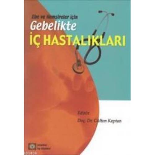 stanbul Medikal Ebe ve Hemireler iin Gebelikte  Hastalklar  Glten Kaptan