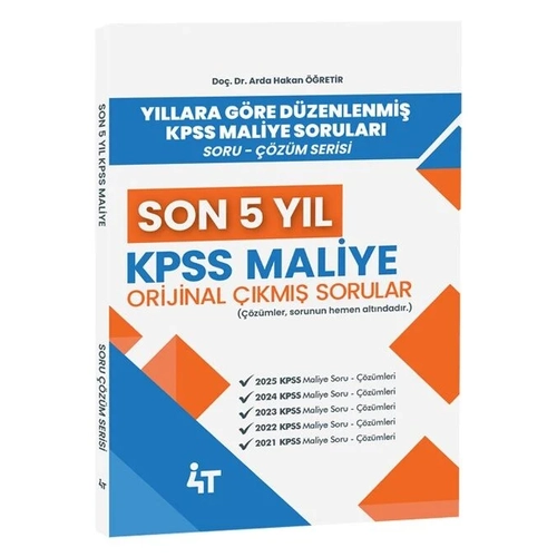 4T Yay�nlar� 2026 KPSS A Grubu Maliye Orijinal ��km�� Sorular Son 5 Y�l ��z�ml� - Arda Hakan ��retir 4T Yay�nlar�
