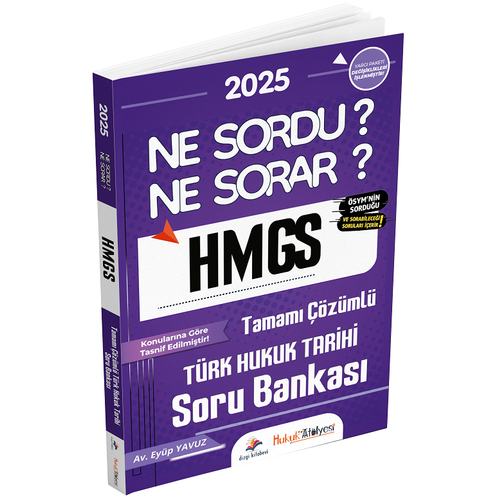 Dizgi Kitap Hukuk At�lyesi 2025 HMGS Hakimlik T�rk Hukuk Tarihi Ne Sordu Ne Sorar Soru Bankas� ��z�ml� Ey�p Yavuz