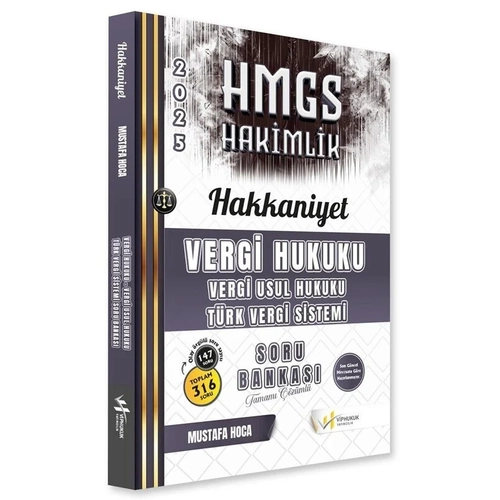 VP Hukuk 2025 HAKKANYET HMGS Hakimlik Vergi Hukuku, Vergi Usul Hukuku, Trk Vergi Sistemi Soru Bankas zml - Mustafa Hoca VP Hukuk Yaynclk