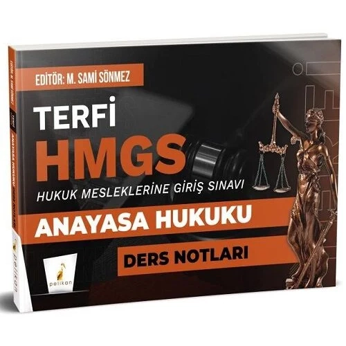 Pelikan TERF� HMGS Anayasa Hukuku Ders Notlar� - M. Sami S�nmez Pelikan Yay�nlar�
