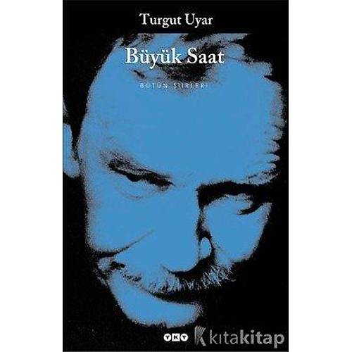 B�y�k Saat - B�t�n �iirleri Turgut Uyar