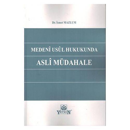 Medeni Usul Hukukunda Asli Mdahale - smet Mazlum