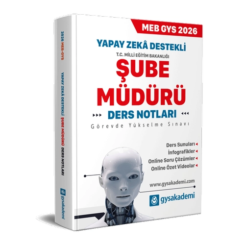 2026 MEB Yapay Zeka Destekli GYS �ube M�d�r� gysakademi Ders Notlar�