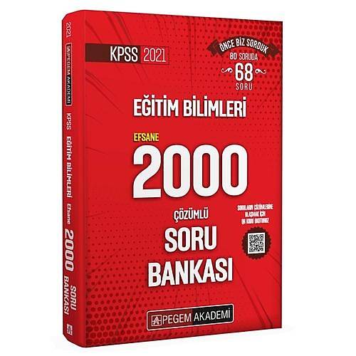 KPSS Efsane 2000 Eğitim Bilimleri Çözümlü Soru Bankası Pegem Yayınları 2021