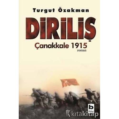 Diriliþ Çanakkale 1915 Bilgi Yayýnevi Turgut Özakman
