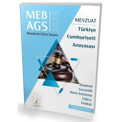 Pelikan MEB-AGS Mevzuat Bilgisi T�rkiye Cumhuriyeti Anayasas� Konu Anlat�ml� Video Fasik�l - Sebahattin Eker Pelikan Yay�nlar�