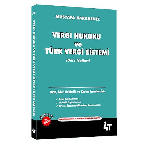 4T Vergi Hukuku ve Türk Vergi Sistemi Ders Notlarý 4T Yayýnevi