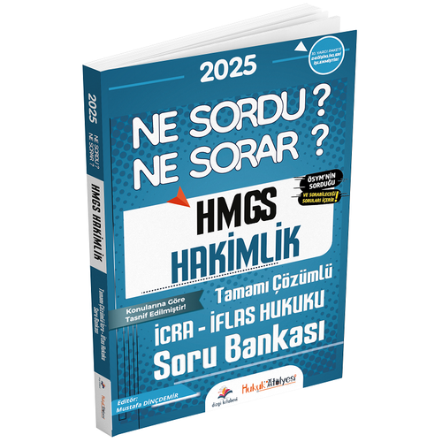 Dizgi Kitap Hukuk At�lyesi 2025 HMGS Hakimlik �cra �flas Hukuku Ne Sordu Ne Sorar Soru Bankas� ��z�ml� Mustafa Din�demir