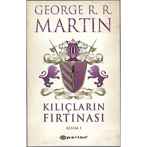 George R. R. Martin - Kýlýçlarýn Fýrtýnasý Kýsým 1