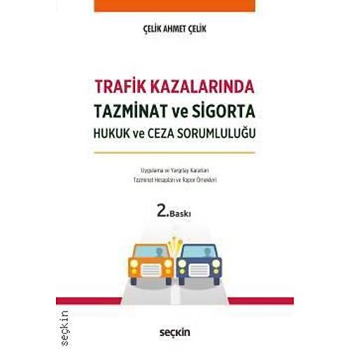 Trafik Kazalarnda Tazminat ve Sigorta - elik Ahmet elik