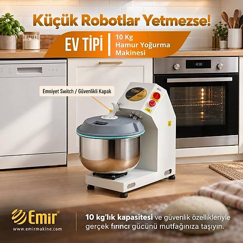 Emir 10 kg Hamur Yo�urma Makinesi � Ev Tipi Profesyonel Ekmek ve Pizza Yo�urma Robotu, G�venlik Kapakl�, �ocuk Dostu Tasar�m