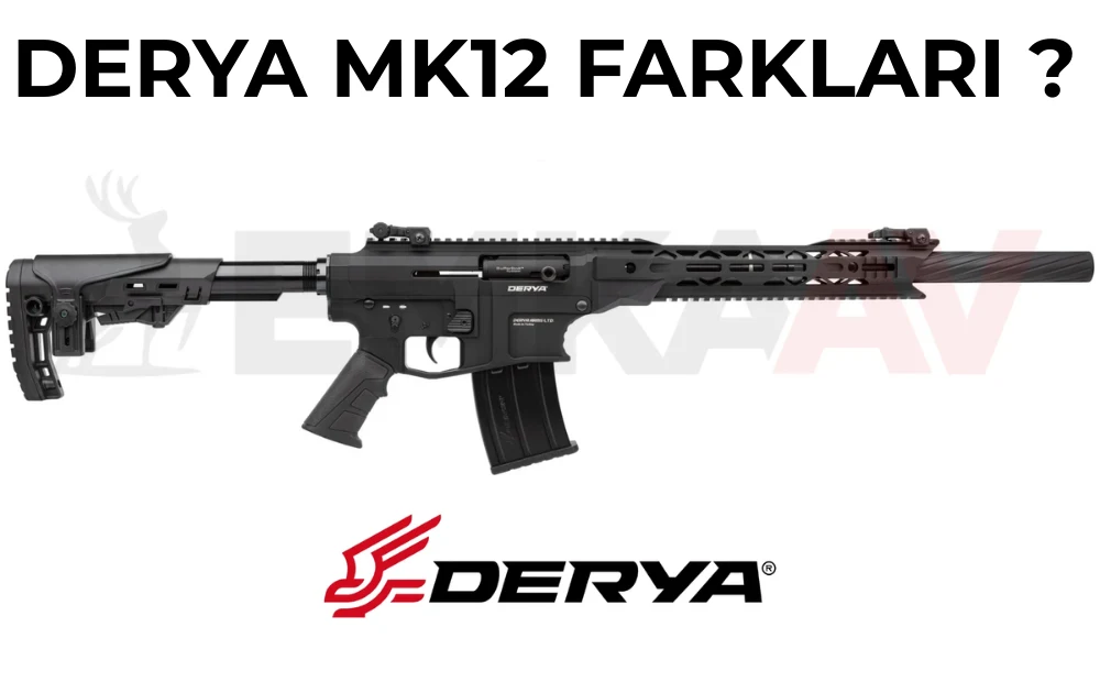 derya mk12 modelleri farklari