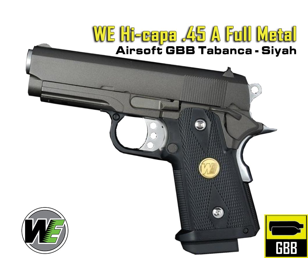 WE Hi-capa .45 A Full Metal Airsoft GBB Tabanca - Siyah
