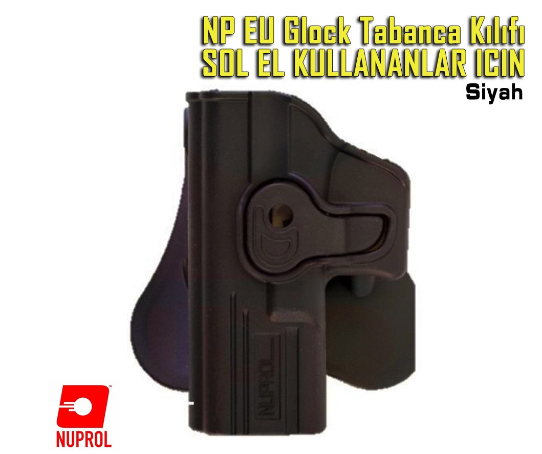 NP EU Glock Tabanca Kılıfı SOL EL KULLANANLAR ICIN