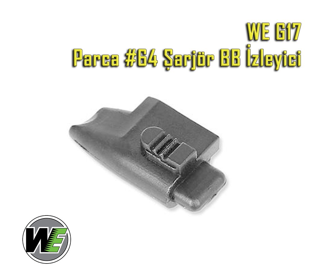 WE G17 Parça #64 Şarjör BB İzleyici