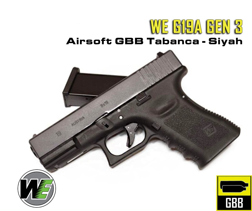WE G19 GLOCK 19 GEN3 SİYAH GBB AIRSOFT TABANCA