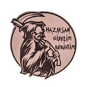 Haz�rsan Gidelim Bebe�im Azrail Deri PE�  -Arma - Leather Patch