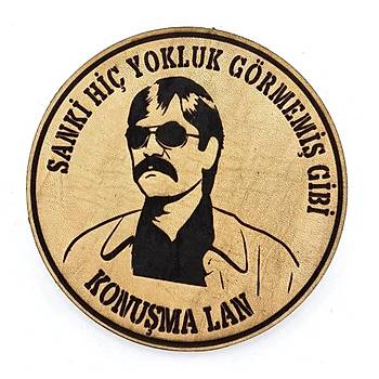 BABAYT Sanki Hi Yokluk Grmemi Gibi Konuma Lan Deri PE - Arma - Askeri Patch