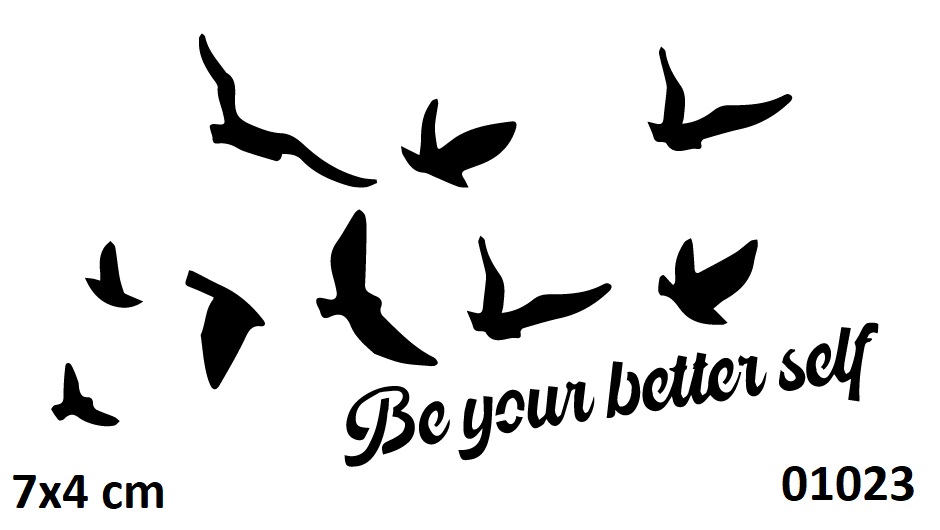 Be your Better Self Kuşlar Geçici Dövme Şablonu