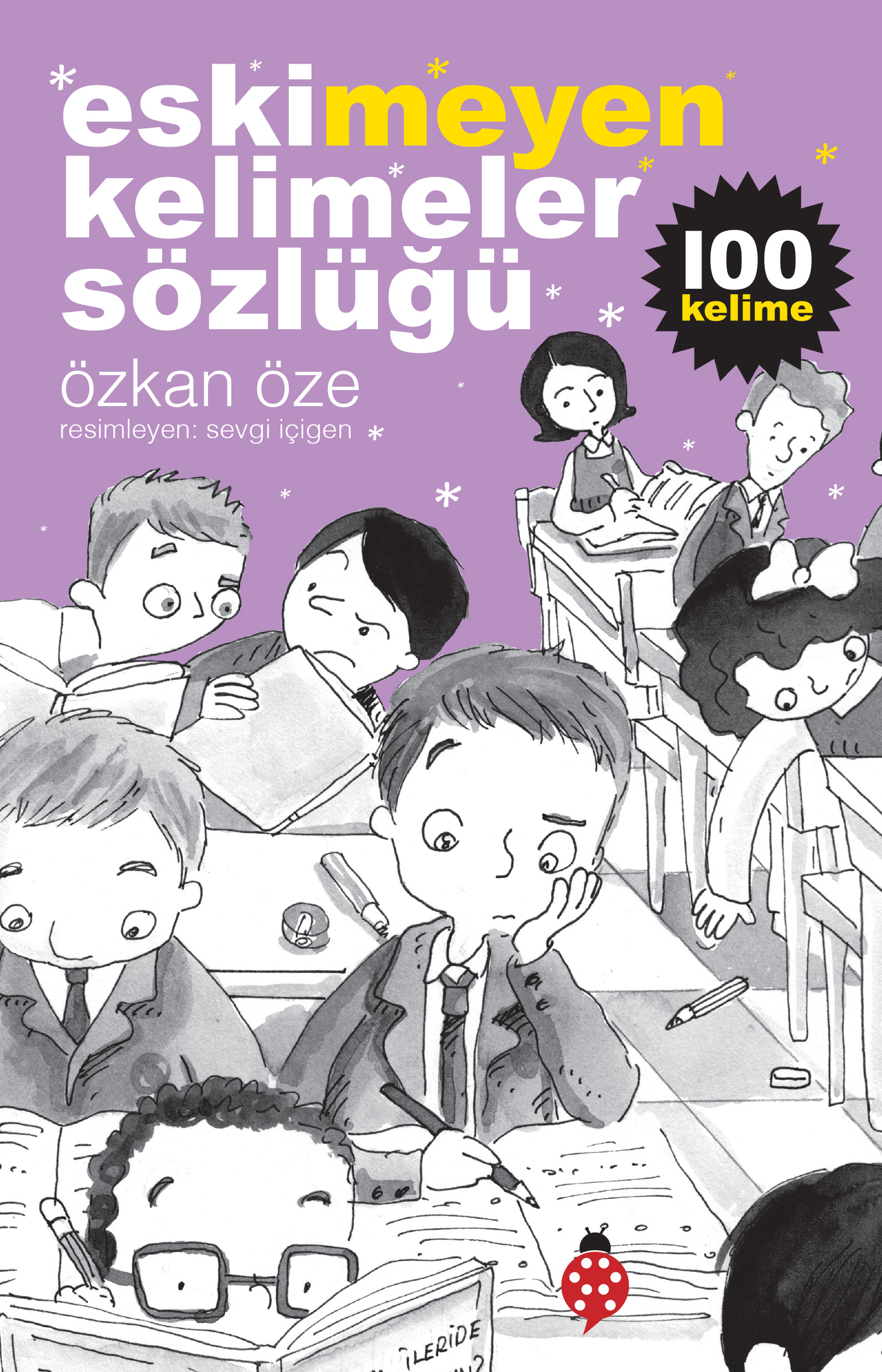 Eskimeyen Kelimeler Sözlüğü / Özkan Öze
