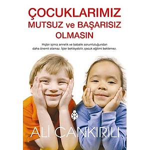 �ocuklar�m�z Mutsuz ve Ba�ar�s�z Olmas�n