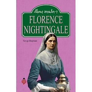 FLORENCE NIGHTINGALE / �lham Verenler-7 / Sevgi Ba�man