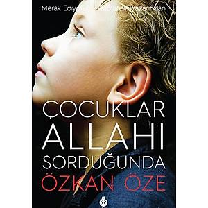 �ocuklar Allah'� Sordu�unda - �zkan �ze