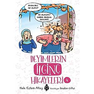 Deyimlerin �lgin� Hik�yeleri-4 / Hale E�t�rk Altay