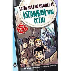 �ok Timi - 1 / Fatih Sultan Mehmet'le �stanbul'un Fethi