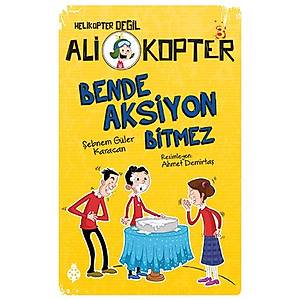 Ali Kopter - 3 / Bende Aksiyon Bitmez