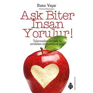 A�k Biter �nsan Yorulur!