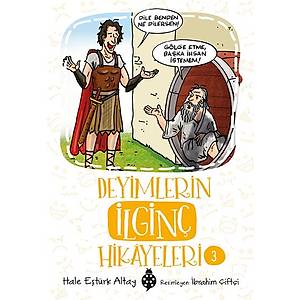 Deyimlerin �lgin� Hik�yeleri-3 / Hale E�t�rk Altay