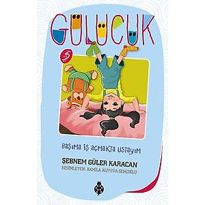 Gülücük - 5 / Başıma İş Açmakta Ustayım - Şebnem Güler Karacan