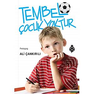 TEMBEL �OCUK YOKTUR - Ali �ank�r�l�