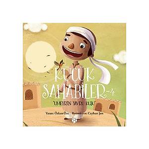 K���k Sahabiler - 4 / Umeyr'in Yavru Ku�u - �zkan �ze