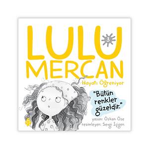 LULU MERCAN Hayat� ��reniyor-3 / �ZKAN �ZE