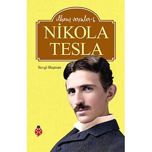 N�KOLA TESLA / �lham Verenler-6 / Sevgi Ba�man