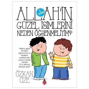 Allah'�n G�zel �simlerini Neden ��renmeliyim? - �zkan �ze