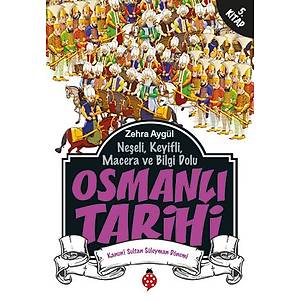 Osmanl� Tarihi - 5 / Zehra Ayg�l
