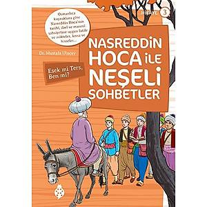 Nasreddin Hoca ile Ne�eli Sohbetler - 3 / E�ek mi Ters, Ben mi?