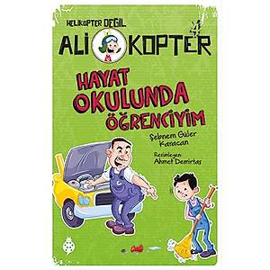 Ali Kopter - 4 / Hayat Okulunda ��renciyim