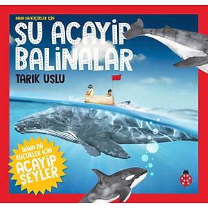 Daha da K���kler ��in �U ACAY�P BAL�NALAR - Tar�k Uslu