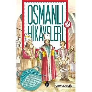 Osmanl� Hikayeleri - 2 / Zehra Ayg�l