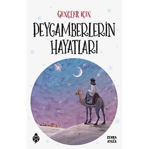 Gen�ler ��in Peygamberlerin Hayatlar� / Zehra Ayg�l